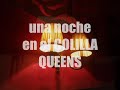 NOCTURNOS: una noche en el Colilla Queens