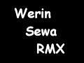 Werin Sewa RMX Werin Sewa RMX