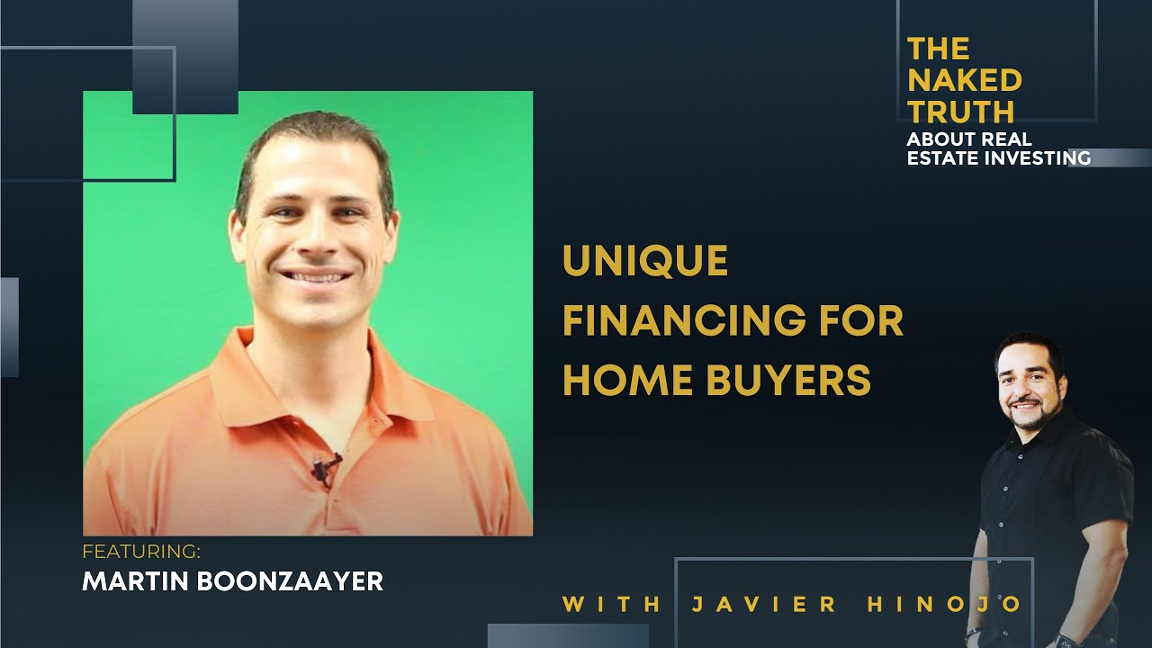 The Naked Truth Ep 15: Unique Financing For Home Buyers with Martin Boonzaayer