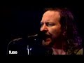Pearl Jam - Better Man [Bonnaroo 2008]