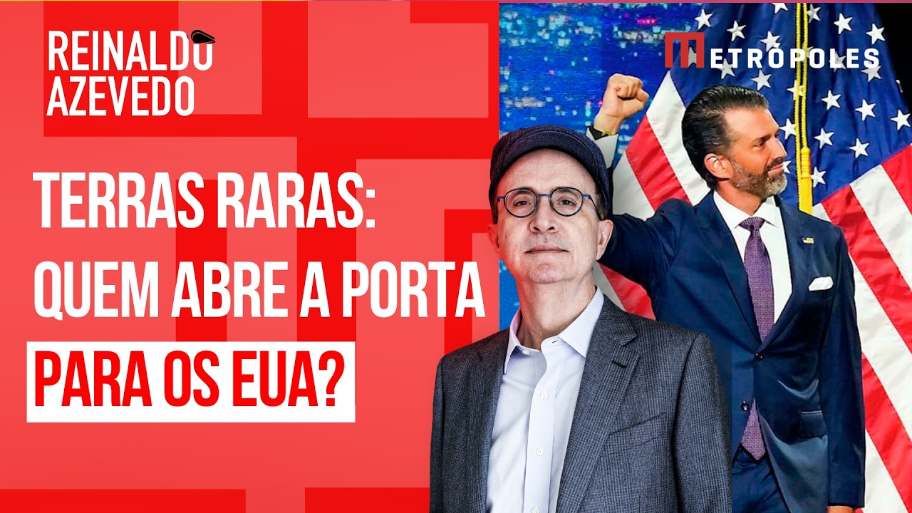 Reinaldo Azevedo – Trump Jr  mira terras raras de Minas na lógica neocolonialista do capitalismo m