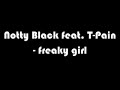 Notty Black feat. T-Pain - Freaky song Notty Black feat. T-Pain - Freaky song