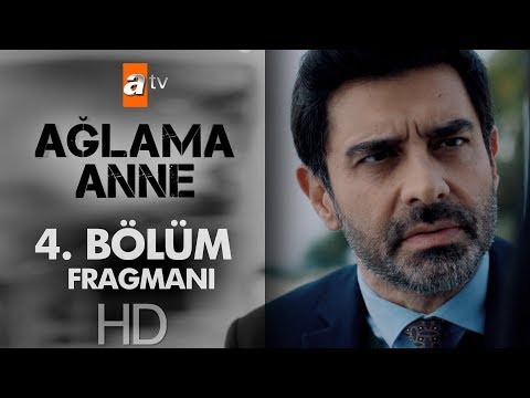 Ağlama Anne 4. Bölüm Fragmanı                                                                                                                                                                                                                             