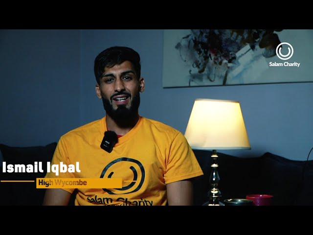 Volunteer Reflections – Ismail Iqbal | #SaySalam | Salam Charity Volunteer Reflections – Ismail Iqbal | #SaySalam | Salam Charity