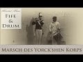 Fife and drum at Fort Napoleon #4 - Marsch Des Yorck'schen Korps