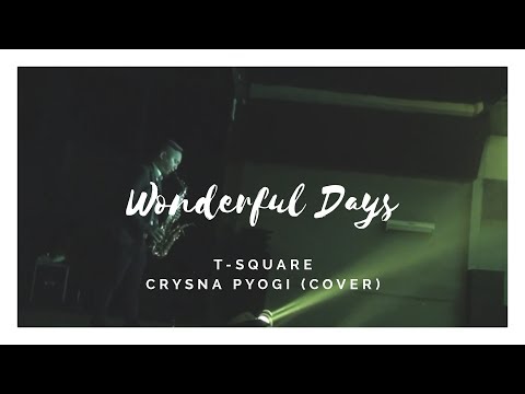 Wonderfull days - Tsquare