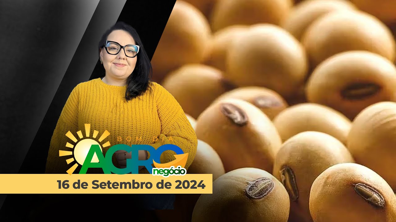 Bom dia Agro 16/09/24 - COMPLEXO SOJA