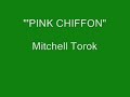 Mitchell Torok - Pink Chiffon (Stereo) Mitchell Torok - Pink Chiffon (Stereo)