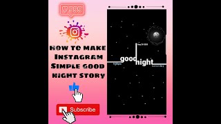 Instagram StorySimple good night storyBy using jus