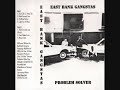 East Bank Gangstas - Problem Solver