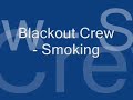Blackout Crew - Smoking Kills