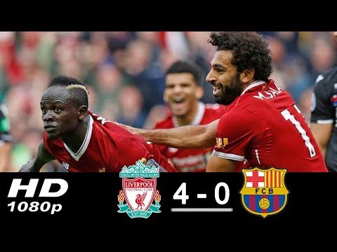 Liverpool Vs Barcelona 4-0 All Goals & Highlights 2017/2018 HD