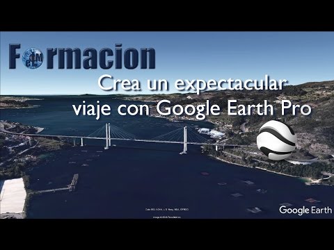 Crea un fantastico viaje con Google Earth Pro