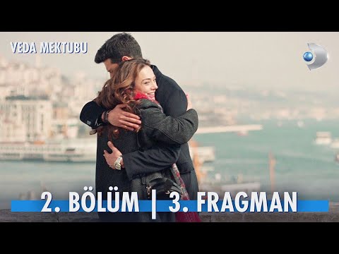 Veda Mektubu 2. Bölüm 3. Fragmanı                                                                                                                                                                                                                         