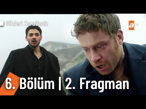 Gözleri KaraDeniz 6. Bölüm 2. Fragmanı                                                                                                                                                                                                                    