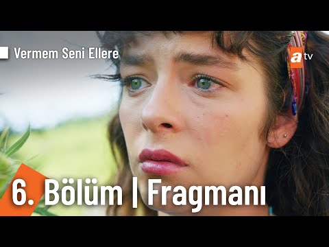 Vermem Seni Ellere 6. Bölüm Fragmanı                                                                                                                                                                                                                      