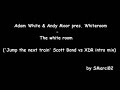 whiteroom - the white room (jump the next train scott bond vs. xdr intro mix)