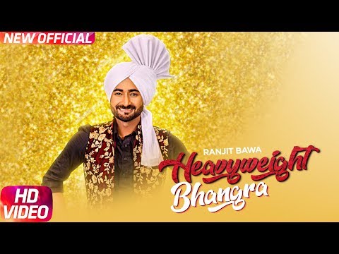 Heavy Weight Bhangra (Full Video) | Ranjit Bawa Ft. Bunty Bains | Jassi X | New Punjabi Song 2017 |