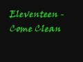 Eleventeen - Come Clean