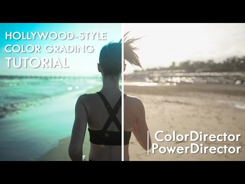 Hollywood-style Color Grading with PowerDirector/ColorDirector