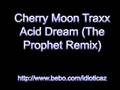 Cherry Moon Traxx - Acid Dream (The Prophet Remix)
