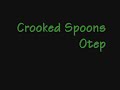 Crooked Spoons - Otep