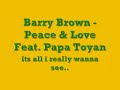 Barry Brown - Peace & Love Feat. Papa Toyan