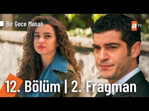 Bir Gece Masalı 12. Bölüm 2. Fragmanı                                                                                                                                                                                                                     