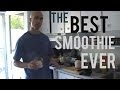 The Best Smoothie Ever