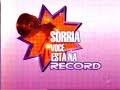Sorria voc� esta na record