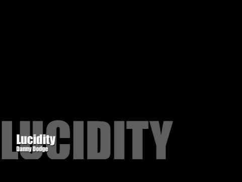 Lucidity - Danny Dodge