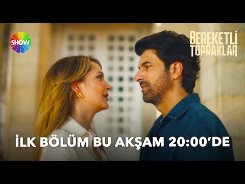 Bereketli Topraklar İlk Tanıtım                                                                                                                                                                                                                           