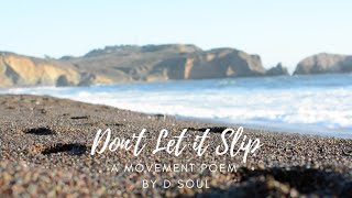 D-Soul – DONT LET IT SLIP