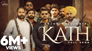 Kath (Full Song)  Arjan Dhillon  Latest Punjabi So