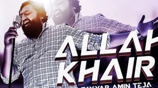 ALLAH KHAIR KARE GA (office video) Tayyab Amin Tej