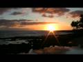 Soothing Relaxing Music Whispering Sea (Full) & Sunset Kauai
