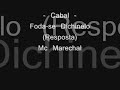 Cabal - Foda se Dichinelo (Resposta ao Mc Marechal)