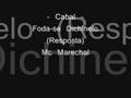 Cabal - Foda se Dichinelo (Resposta ao Mc Marechal)