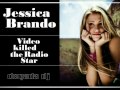 Jessica Brando Video Killed The Radio Star Video and Lyrics