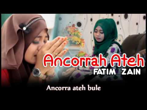 FATIM ZAIN - ANCORRAH ATEH HD Lyrics FATIM ZAIN - ANCORRAH ATEH HD Lyrics