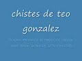 chistes de teo gonzalez