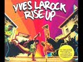 Yves la Rock - Rise up (Vandalism Rmx)