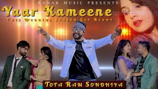 Yaar Kameene (Full Song)  Akash Bhamla & Totar