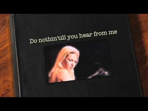 Diana Krall - Do Nothin' Till You Hear From Me lyrics