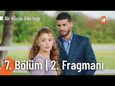 Bir Küçük Gün Işığı 7. Bölüm 2. Fragmanı                                                                                                                                                                                                                  