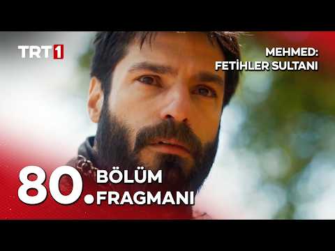 Mehmed Fetihler Sultanı 80. Bölüm Fragmanı                                                                                                                                                                                                                