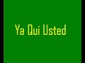Ya Qui Usted Ya Qui Usted