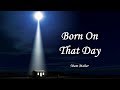 Born On That Day Matt Maher