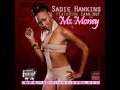 Sadie Hawkins ft. Ca$h Out "Ms. Money"