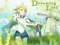 \"Dreaming Leaf \" (Vocaloid2 Kagamine Rin Original Song) \"Dreaming Leaf \" (Vocaloid2 Kagamine Rin Original Song)
